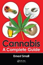 Cannabis: A Complete Guide