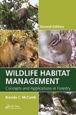 Wildlife Habitat Management: Concepts and Applications in Forestry, Second Edition