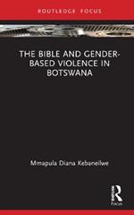 The Bible and Gender-based Violence in Botswana