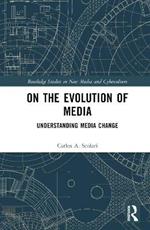 On the Evolution of Media: Understanding Media Change