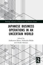 Japanese Business Operations in an Uncertain World