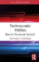 Technocratic Politics: Beyond Democratic Society?