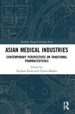 Asian Medical Industries: Contemporary Perspectives on Traditional Pharmaceuticals