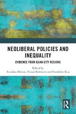 Neoliberal Policies and Inequality: Evidence from Asian City Regions