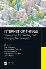 Internet of Things: Frameworks for Enabling and Emerging Technologies