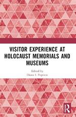 Visitor Experience at Holocaust Memorials and Museums