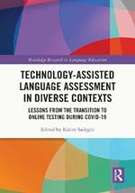 Technology-Assisted Language Assessment in Diverse Contexts: Lessons from the Transition to Online Testing during COVID-19