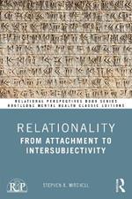 Relationality: From Attachment to Intersubjectivity