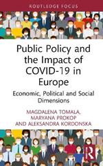 Public Policy and the Impact of COVID-19 in Europe: Economic, Political and Social Dimensions
