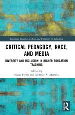 Critical Pedagogy, Race, and Media: Diversity and Inclusion in Higher Education Teaching