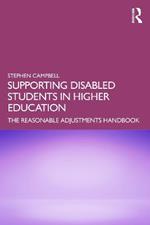 Supporting Disabled Students in Higher Education: The Reasonable Adjustments Handbook