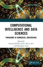 Computational Intelligence and Data Sciences: Paradigms in Biomedical Engineering