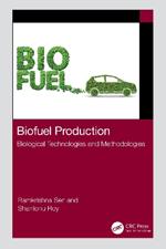 Biofuel Production: Biological Technologies and Methodologies