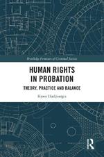 Human Rights in Probation: Theory, Practice and Balance