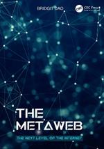 The Metaweb: The Next Level of the Internet