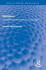 Hinduism: Its Meaning for the Liberation of the Spirit