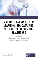 Machine Learning, Deep Learning, Big Data, and Internet of Things  for Healthcare