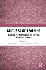 Cultures of Learning: Mapping the New Spaces of Critical Pedagogy in India