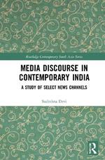 Media Discourse in Contemporary India: A Study of Television News