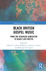 Black British Gospel Music: From the Windrush Generation to Black Lives Matter