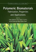 Polymeric Biomaterials: Fabrication, Properties and Applications