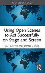 Using Open Scenes to Act Successfully on Stage and Screen