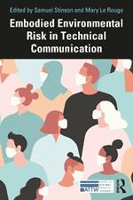 Embodied Environmental Risk in Technical Communication: Problems and Solutions Toward Social Sustainability