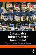 Sustainable Infrastructure Investment: Toward a More Equitable Future