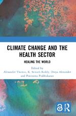 Climate Change and the Health Sector: Healing the World