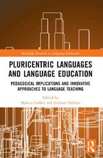 Pluricentric Languages and Language Education: Pedagogical Implications and Innovative Approaches to Language Teaching