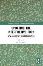 Updating the Interpretive Turn: New Arguments in Hermeneutics