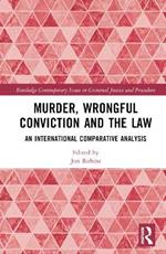 Murder, Wrongful Conviction and the Law: An International Comparative Analysis