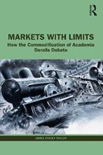 Markets with Limits: How the Commodification of Academia Derails Debate