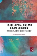 Truth, Reparations and Social Cohesion: Transitional Justice Lessons from Peru