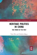 Heritage Politics in China: The Power of the Past