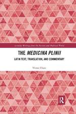 The Medicina Plinii: Latin Text, Translation, and Commentary