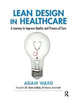 Lean Design in Healthcare: A Journey to Improve Quality and Process of Care