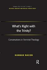 What's Right with the Trinity?: Conversations in Feminist Theology