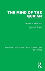 The Mind of the Qur’an: Chapters in Reflection