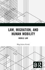 Law, Migration, and Human Mobility: Mobile Law