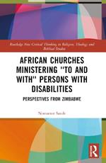 African Churches Ministering 'to and with' Persons with Disabilities: Perspectives from Zimbabwe