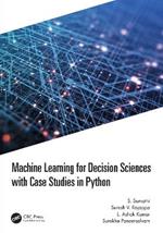 Machine Learning for Decision Sciences with Case Studies in Python