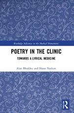 Poetry in the Clinic: Towards a Lyrical Medicine