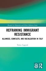 Reframing Immigrant Resistance: Alliances, Conflicts, and Racialization in Italy