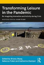 Transforming Leisure in the Pandemic: Re-imagining Interaction and Activity during Crisis