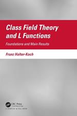 Class Field Theory and L Functions: Foundations and Main Results