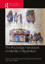 The Routledge Handbook on Identity in Byzantium