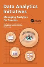 Data Analytics Initiatives: Managing Analytics for Success