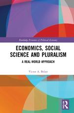 Economics, Social Science and Pluralism: A Real-World Approach