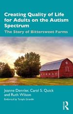 Creating Quality of Life for Adults on the Autism Spectrum: The Story of Bittersweet Farms